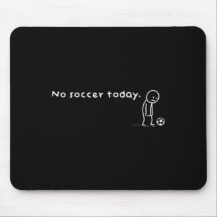 Rolig Inget Fotboll Idag Humor Sarcastic Skämt Mem Musmatta