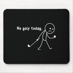 Rolig Inget Golf Idag,regn,golf Älskare Rolig Pres Musmatta