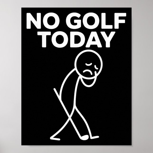 Rolig Inget Golf Idag Rolig Sorglig Stickman Golfa Poster (Framsidan)