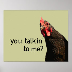 Rolig inställninghöna - dig talkin till mig? poster