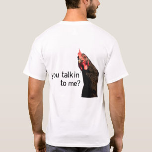 Rolig inställninghöna - dig talkin till mig? t-shirt