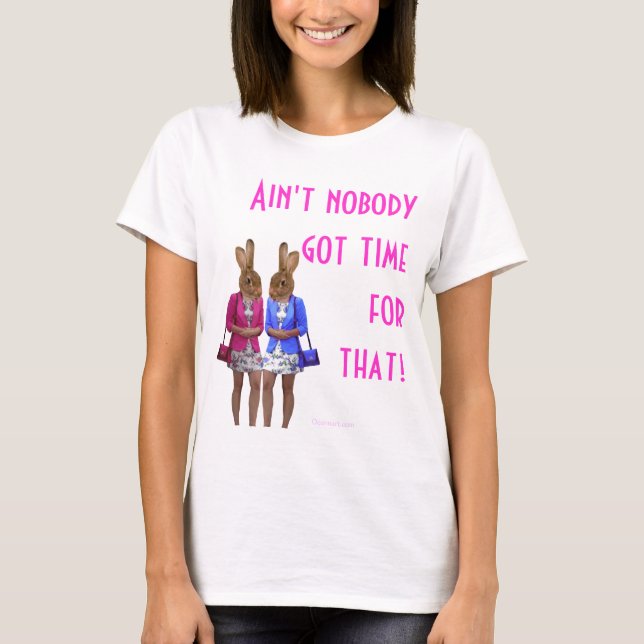 Rolig inte är inget fick tid för den text t shirt (Framsida)
