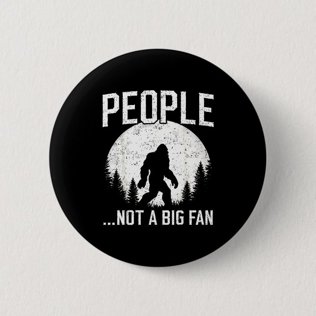Rolig Introvert Bigfoot Människor Inte En Stor Fan Knapp (Framsida)