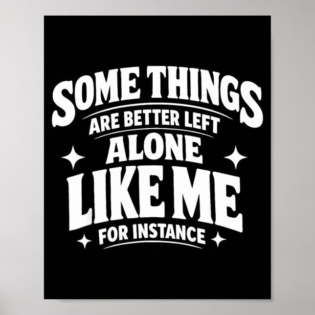 Rolig introvert sarkastisk vissa saker är bättre poster (Framsidan)