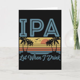 Rolig IPA Mycket När Jag Dricker, Retro Solnedgång Kort