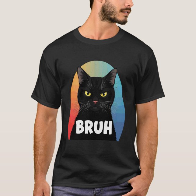 Rolig Irriterad Katt Bruh T Shirt (Framsida)
