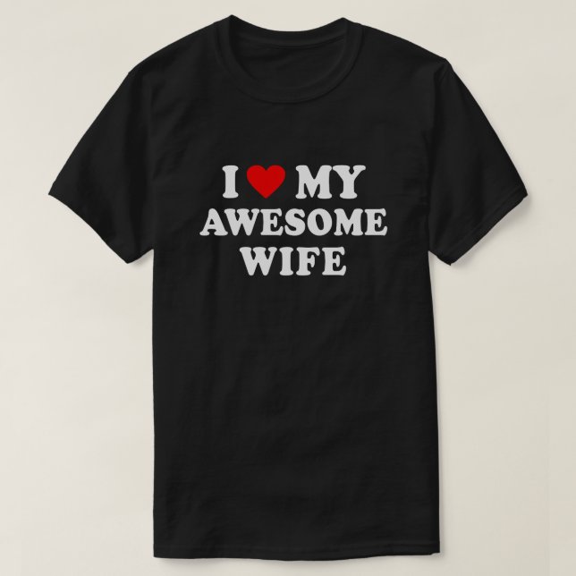 Rolig - Jag älskar min fantastiska fru  T Shirt (Design framsida)