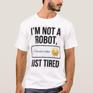 Rolig "Jag är inte en robot, bara trött" Captcha H T Shirt