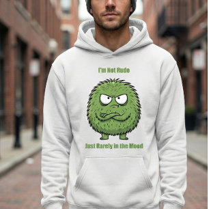 Rolig ’Jag är inte oartig… Jag är bara sällan på h Hoodie