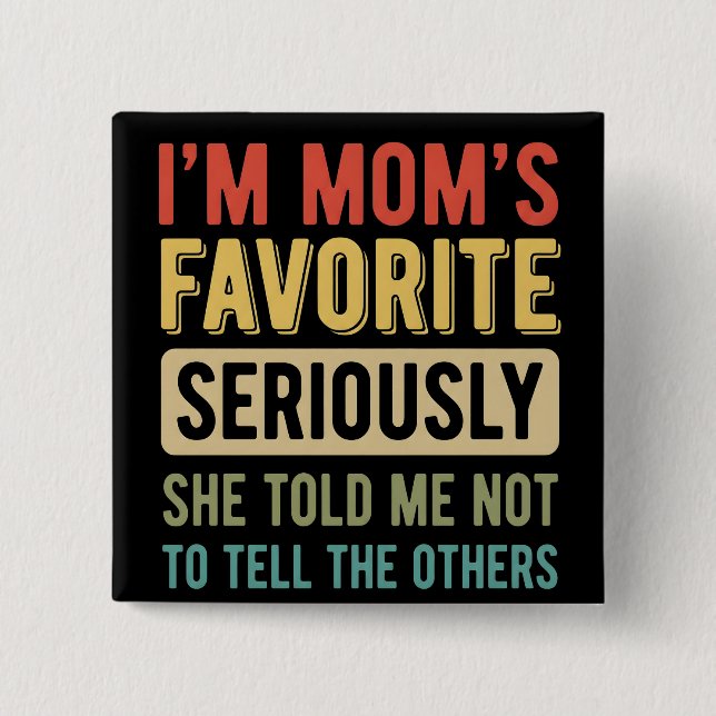 rolig jag är Mamas favorit Son Dotter Syskon Knapp (Framsida)