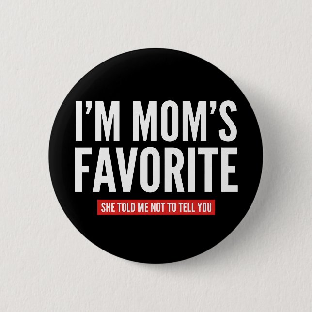 rolig jag är Mamas favorit Son Dotter Syskon Knapp (Framsida)