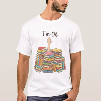 Rolig Jag är okej med att drunkna i böcker Söt bok T Shirt