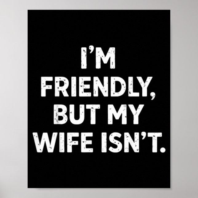 Rolig Jag Är Vänlig Men Min Hustru Är Inte Poster (Framsidan)