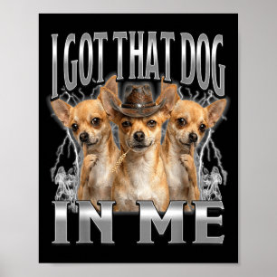 Rolig jag fick den hund i mig chihuahua cowboy mem poster