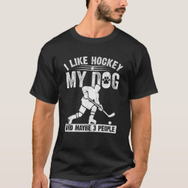 Rolig Jag Gillar Hockey Min Hund Och Kanske 3 Pers T Shirt