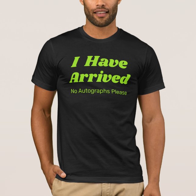 Rolig Jag Har Anländ T-Shirt  (Framsida)