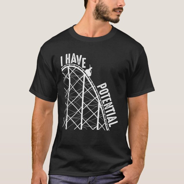 Rolig Jag Har Potential Cool Rulltrappa Fysik T Shirt (Framsida)