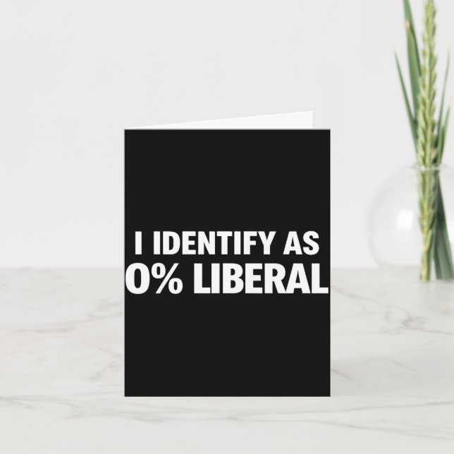 Rolig jag identifierar mig som 0% liberal politisk kort (Framsida)