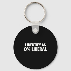 Rolig jag identifierar mig som 0% liberal politisk nyckelring