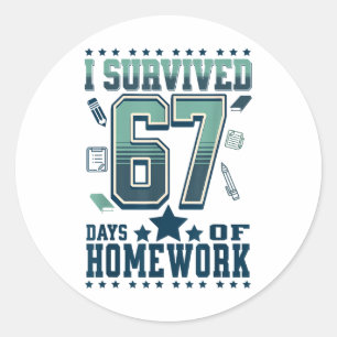 Rolig Jag överlevde 67 Dagar Skola Svårt Läxor Mem Runt Klistermärke