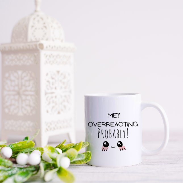 Rolig Jag Överreagerar Kaffemugg (Skapare uppladdad)