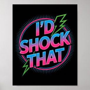 Rolig Jag Skulle Chocka Den Citat Elektrisk Humor Poster