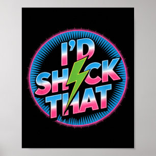 Rolig Jag Skulle Chocka Den Citat Elektrisk Humor Poster