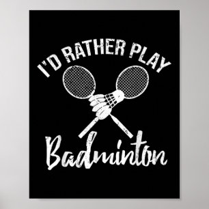 Rolig Jag Skulle Hellre Spela Badminton Retro Vint Poster