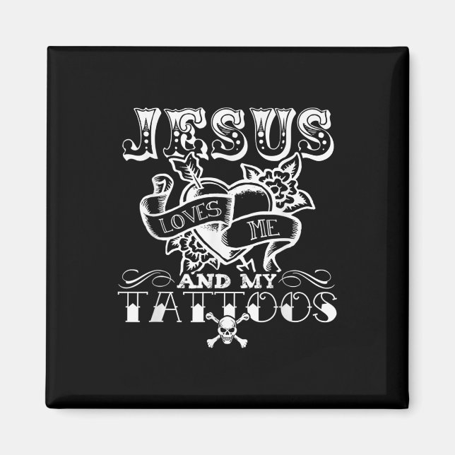 Rolig Jesus Älskar Mig Och Mina Tatueringar  Magnet (Framsidan)