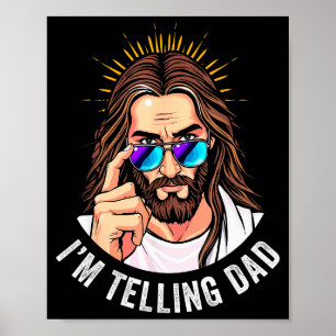 Rolig Jesus jag berättar för pappa religiös  Poster