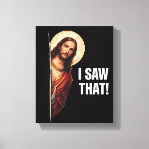 Rolig Jesus "Jag Såg Det" Kristet meme-design Canvastryck