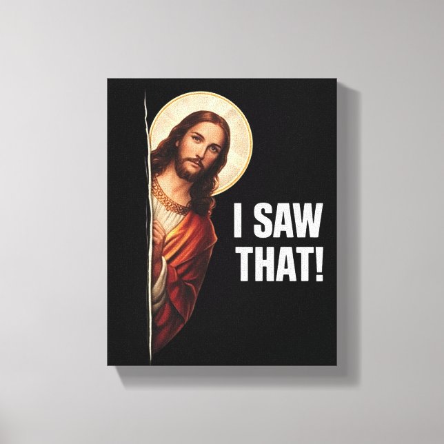 Rolig Jesus "Jag Såg Det" Kristet meme-design Canvastryck (Framsida)