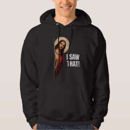 Rolig Jesus "Jag Såg Det" Kristet meme-design Hoodie