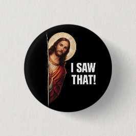 Rolig Jesus "Jag Såg Det" Kristet meme-design Knapp
