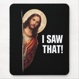Rolig Jesus "Jag Såg Det" Kristet meme-design Musmatta