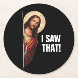 Rolig Jesus "Jag Såg Det" Kristet meme-design Underlägg Papper Rund