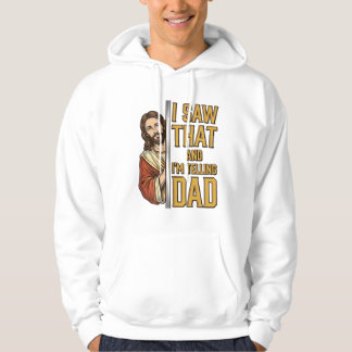 Rolig Jesus jag såg det och berättar för pappa Des Hoodie