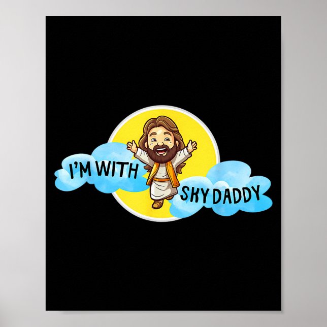 Rolig Jesus Kristus Jag Är Med Sky Daddy Design Mä Poster (Framsidan)