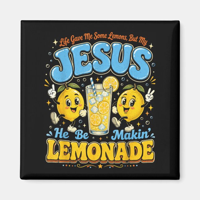 Rolig Jesus Lemonad Kristet Citat Design Magnet (Framsidan)