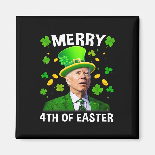 Rolig Joe Biden St Patricks Day Glad 4:e Påsk  Magnet (Framsidan)