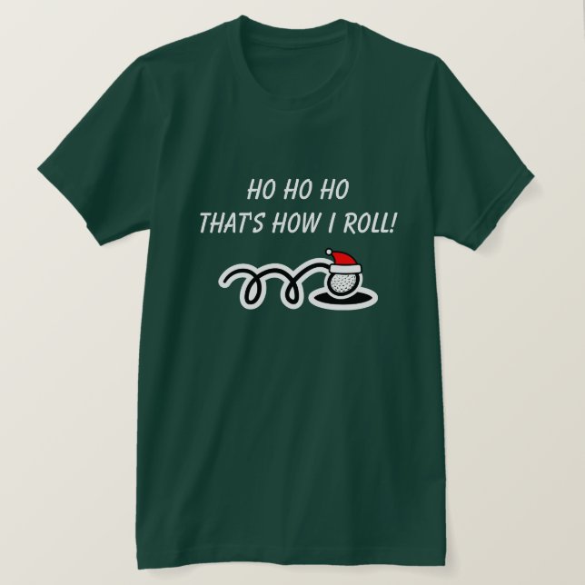 Rolig jul golf t-shirt | Så här rullar jag (Design framsida)