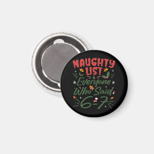 Rolig jul-meme 6-7 Naughty List Humor Meme Magnet