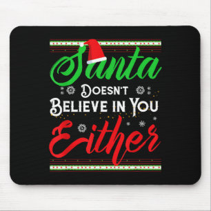 Rolig jul Santa tror inte på dig heller Musmatta