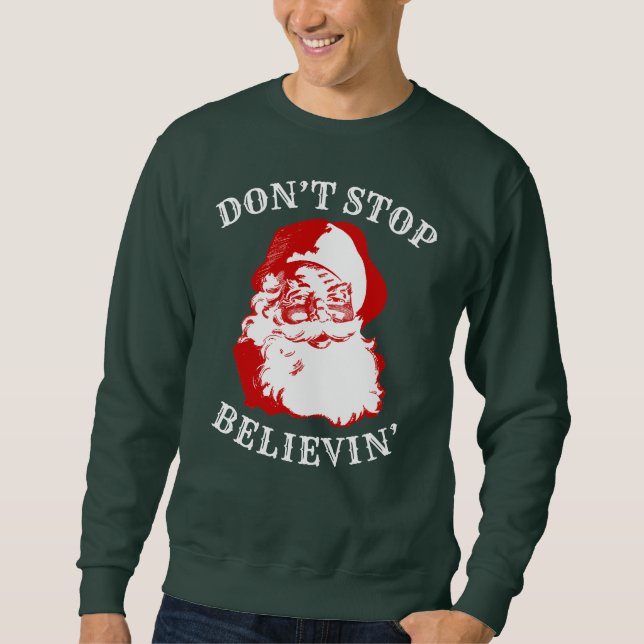 Rolig jultröja: "STOPPA INTE BELIEVIN ", Sweatshirt (Framsida)