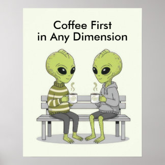 Rolig kaffe och utomjordingar poster
