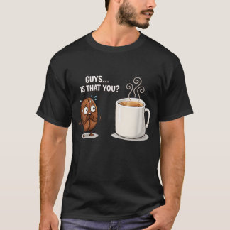Rolig kaffeböns meme killar är det du Barista T Shirt