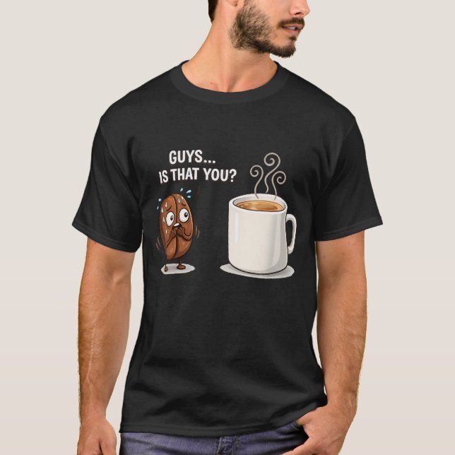 Rolig kaffeböns meme killar är det du Barista T Shirt (Framsida)