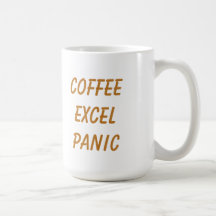 Rolig kaffekopp Coffee Excel Panik Upprepa