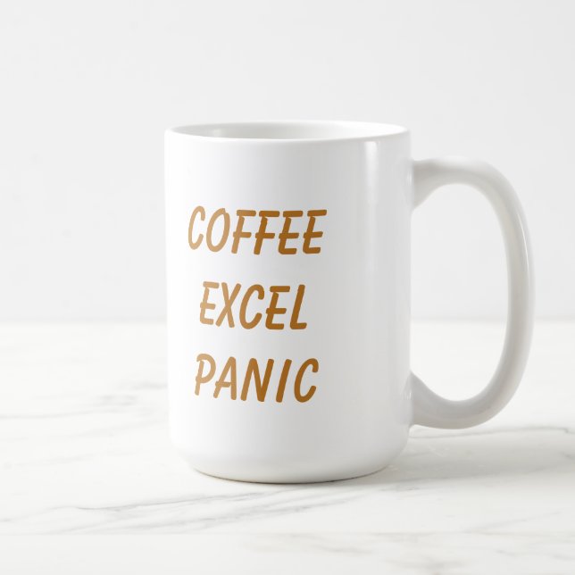 Rolig kaffekopp Coffee Excel Panik Upprepa (Höger)