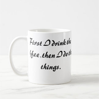 Rolig kaffemug - Först dricker jag kaffet Kaffemugg